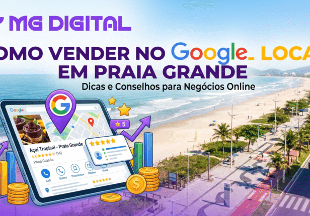 Como Vender no Google Local em Praia Grande – Dicas e Conselhos para Negócios Online