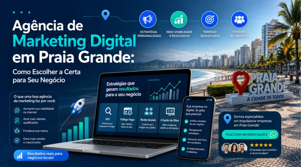 Agência de Marketing Digital em Praia Grande: Como Escolher a Certa para Seu Negócio 2 artigo 20260621