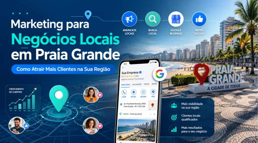 Marketing para Negócios Locais em Praia Grande: Como Atrair Mais Clientes na Sua Região 4 img 6a2788cc8aec8